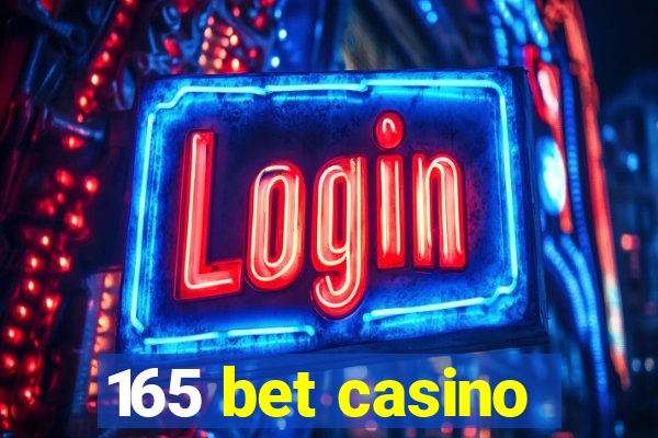 165 bet casino